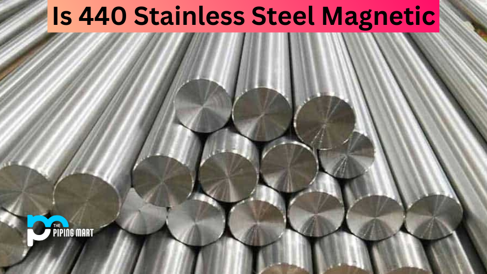 Is 440 Stainless Steel Magnetic