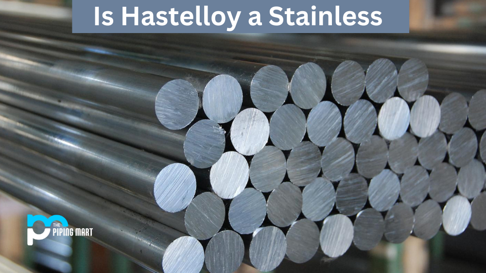 Is Hastelloy a Stainless