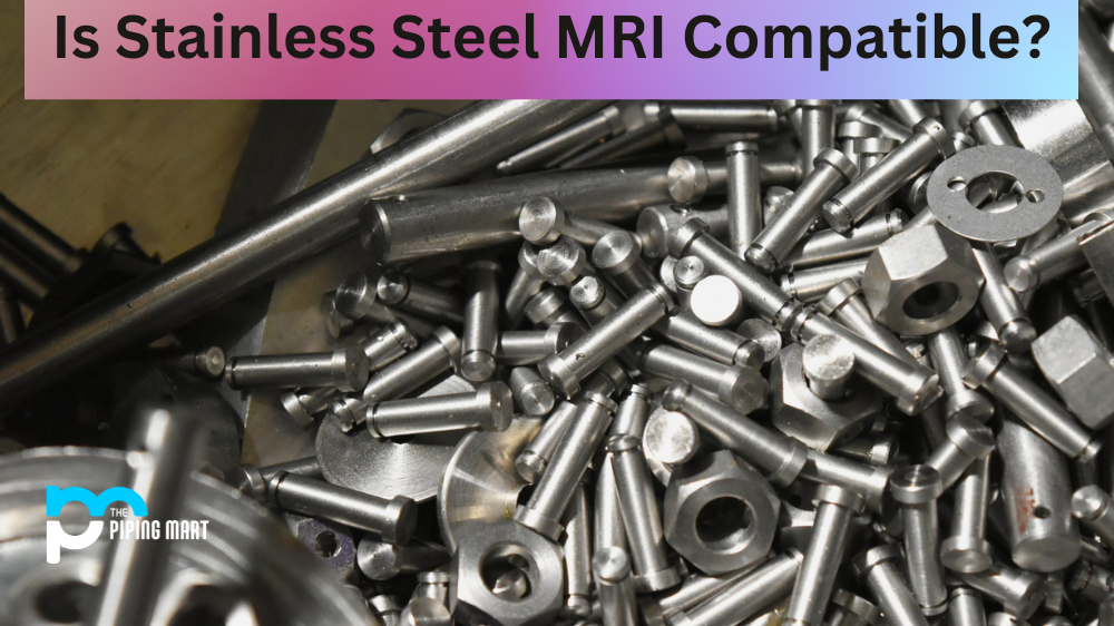 Is Stainless Steel MRI Compatible