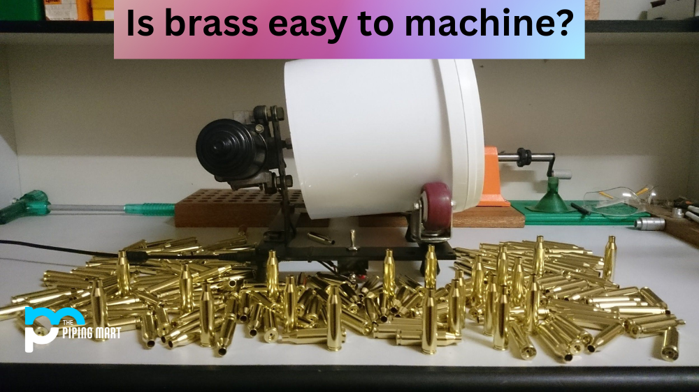 Is Brass Easy to Machine