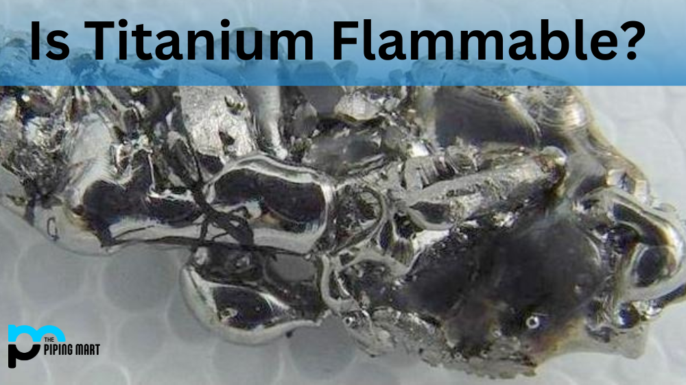 Titanium Flammable