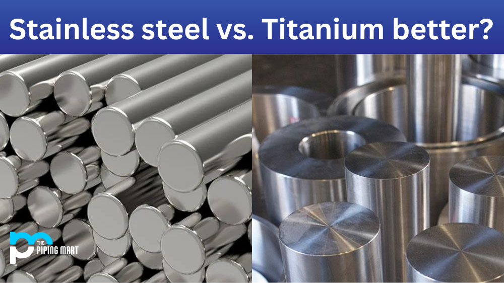 stainless steel or titanium better