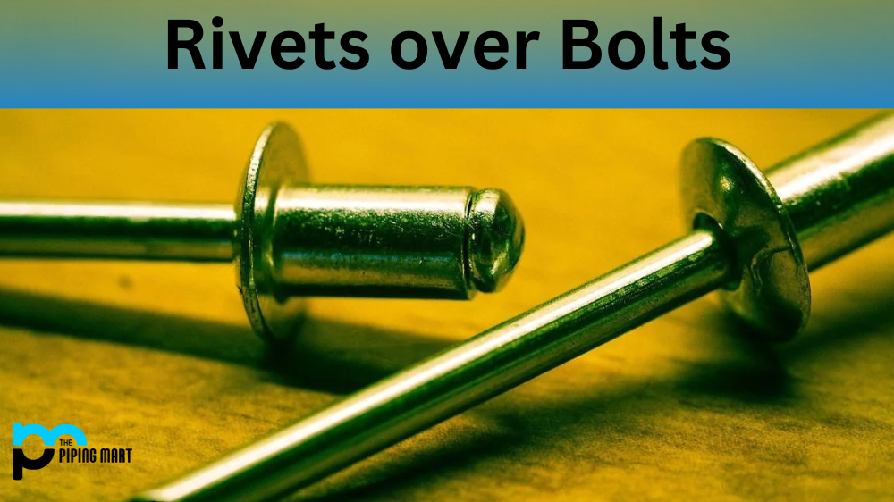 Advantages of Rivets Over Bolts