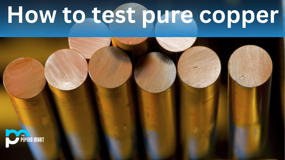 How to Test Pure Copper