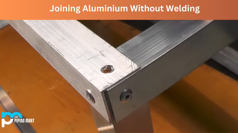Joining Aluminium Without Welding