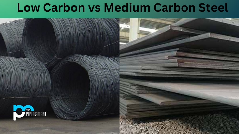 Low Carbon vs Medium Carbon Steel - What's The Difference
