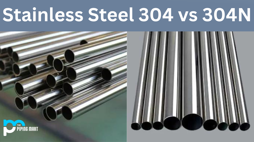 Stainless Steel 304 vs 304N