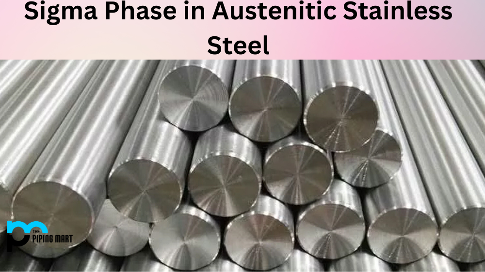 Sigma Phase in Austenitic Stainless Steel