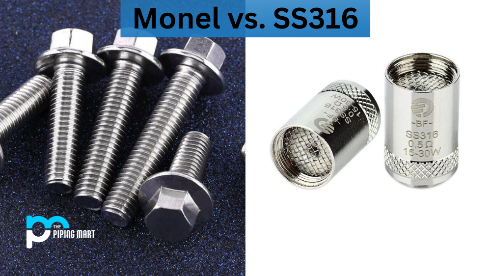 Monel vs. SS316