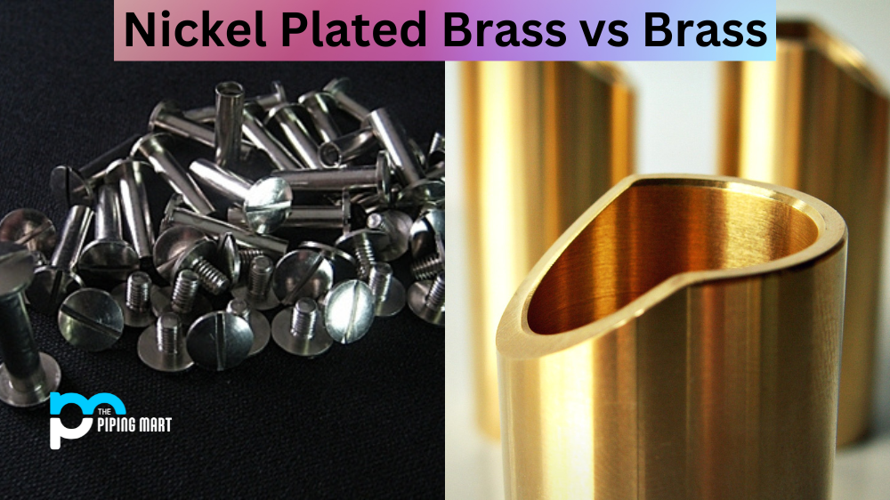 Nickel Plated Brass vs Brass