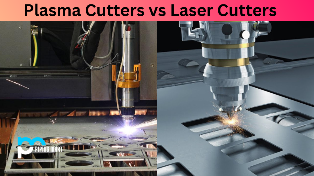 Plasma Cutters vs Laser Cutters