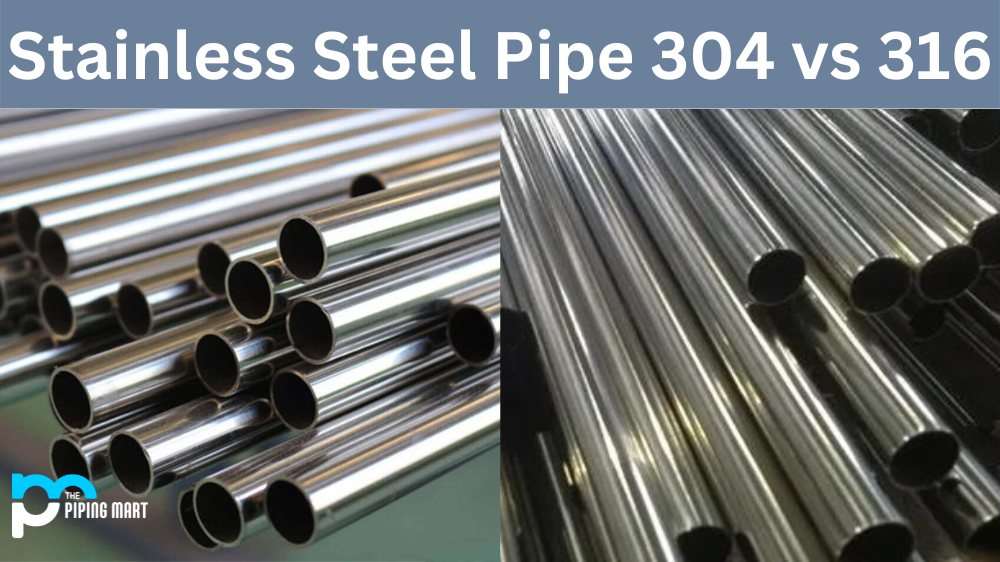 Stainless Steel Pipe 304 vs 316