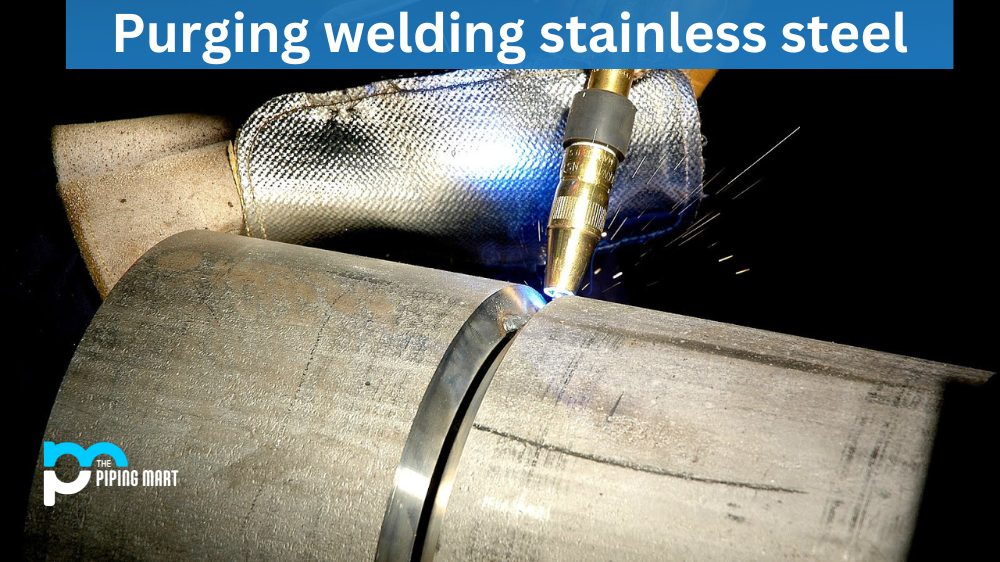 Purging Welding Stainless Steel