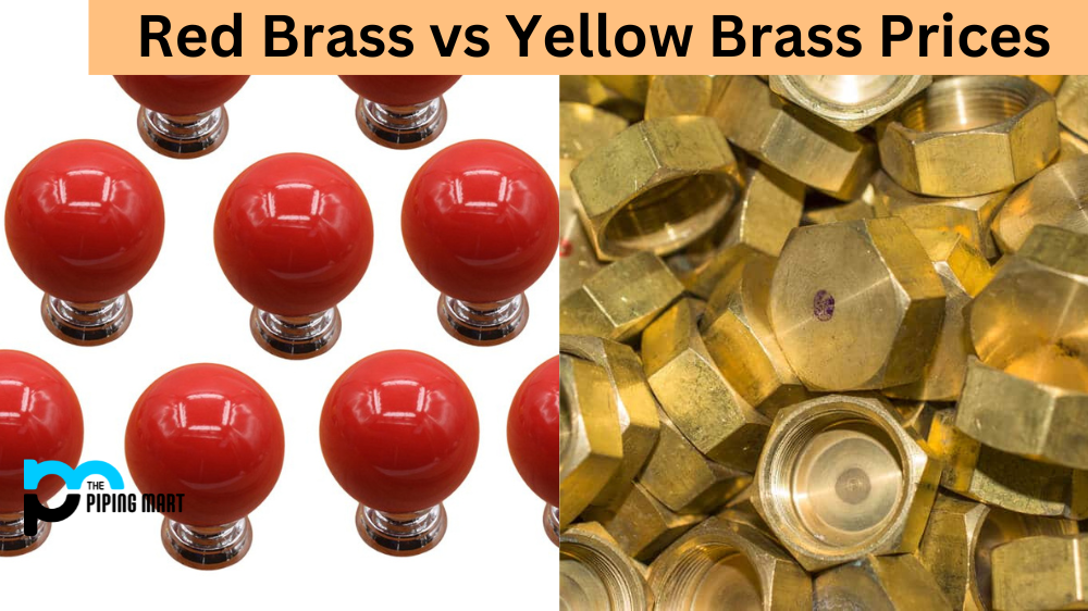Red Brass vs Yellow Brass Prices