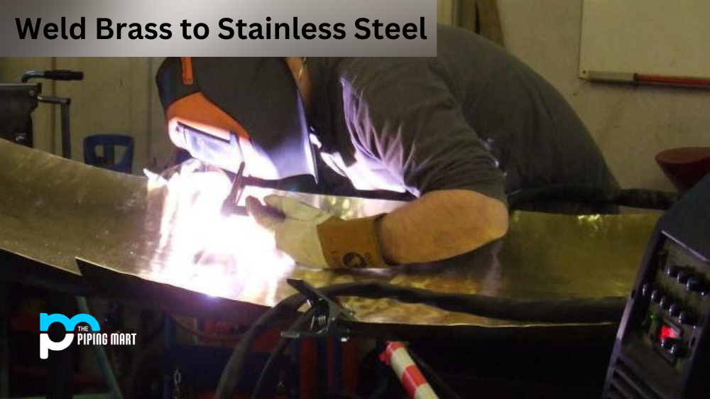 Can You Weld Brass to Stainless Steel?