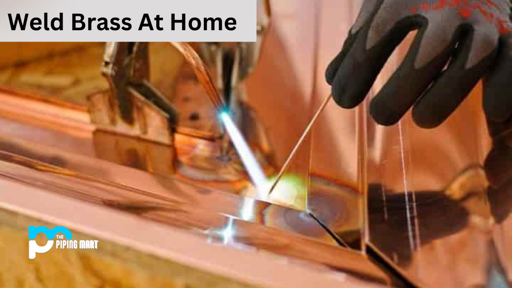 How to Weld Brass at Home