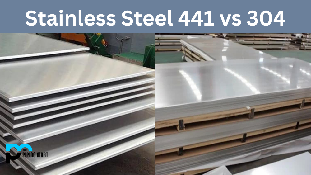 Stainless Steel 441 vs 304