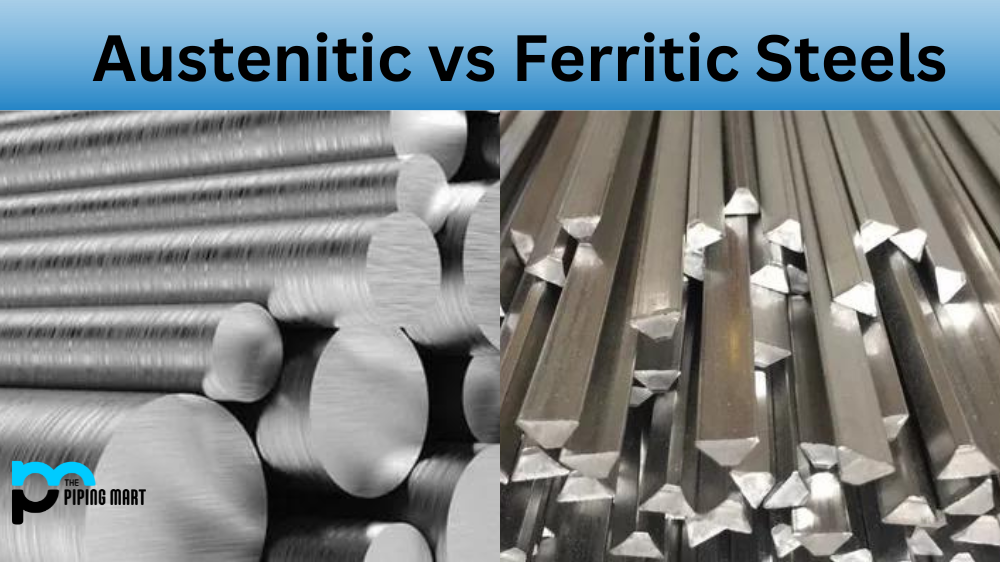 Austenitic vs Ferritic Steels