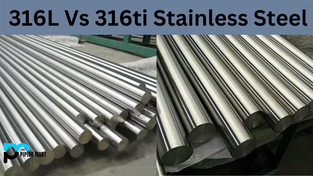 316L vs 316ti Stainless Steel