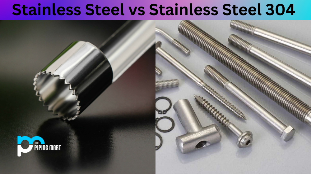 Stainless Steel vs Stainless Steel 304