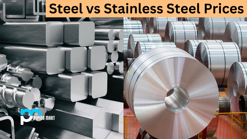 Steel vs Stainless Steel Prices
