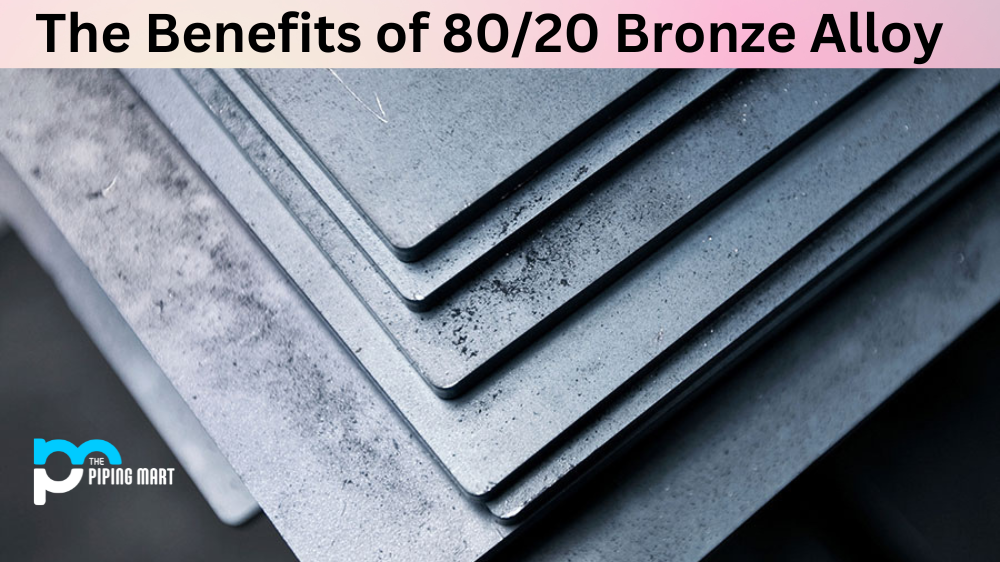 The Benefits of 80/20 Bronze Alloy