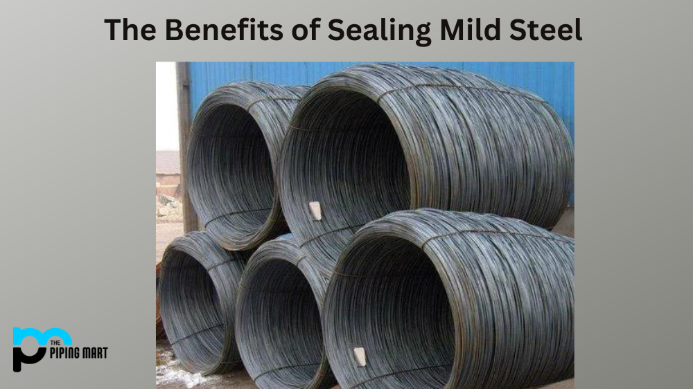Sealing Mild Steel