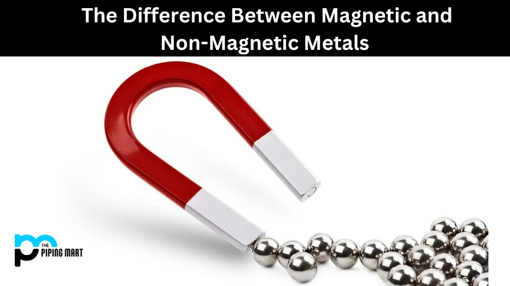 Magnetic vs Non-Magnetic Metals