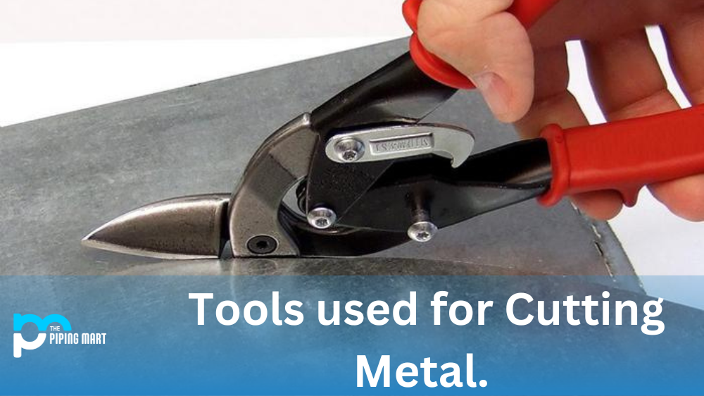 Tools used for Cutting Metal
