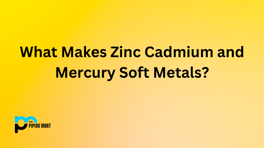 Zinc Cadmium and Mercury Soft Metals