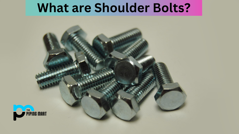 What are Shoulder Bolts?