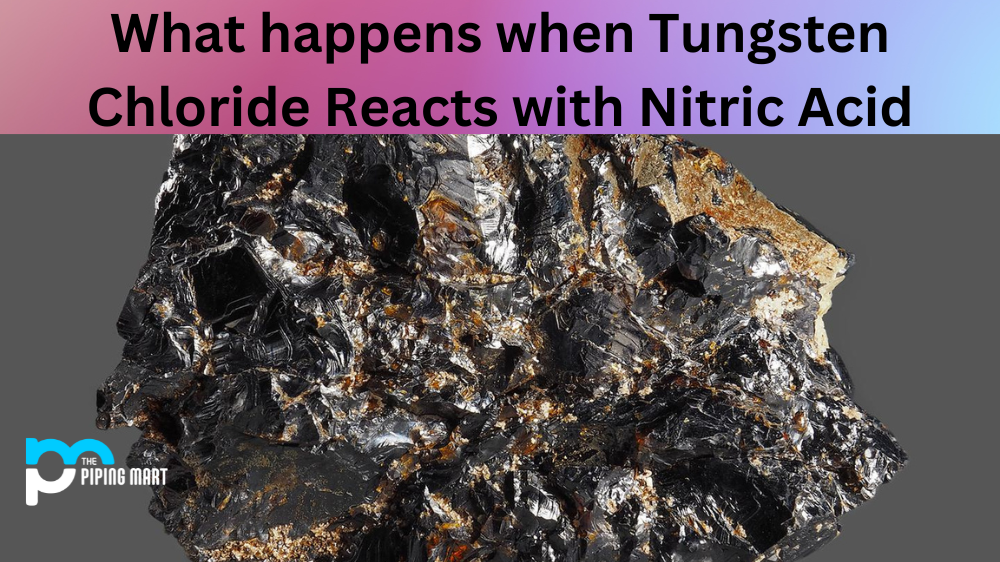 What happens when Tungsten Chloride Reacts with Nitric Acid