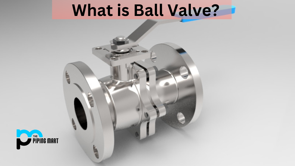 What is Ball Valve