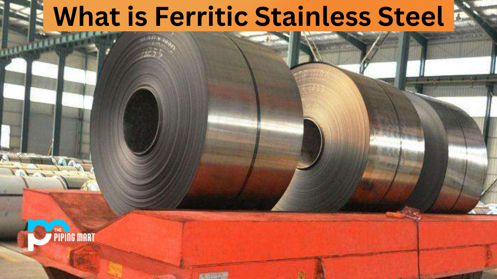 What is Ferritic Stainless Steels
