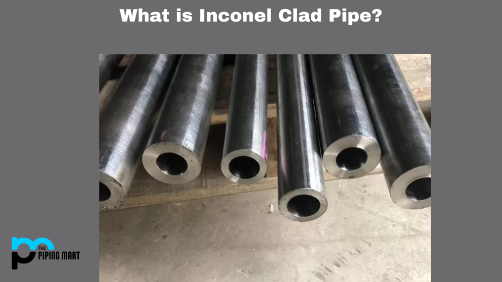 Inconel Clad Pipe