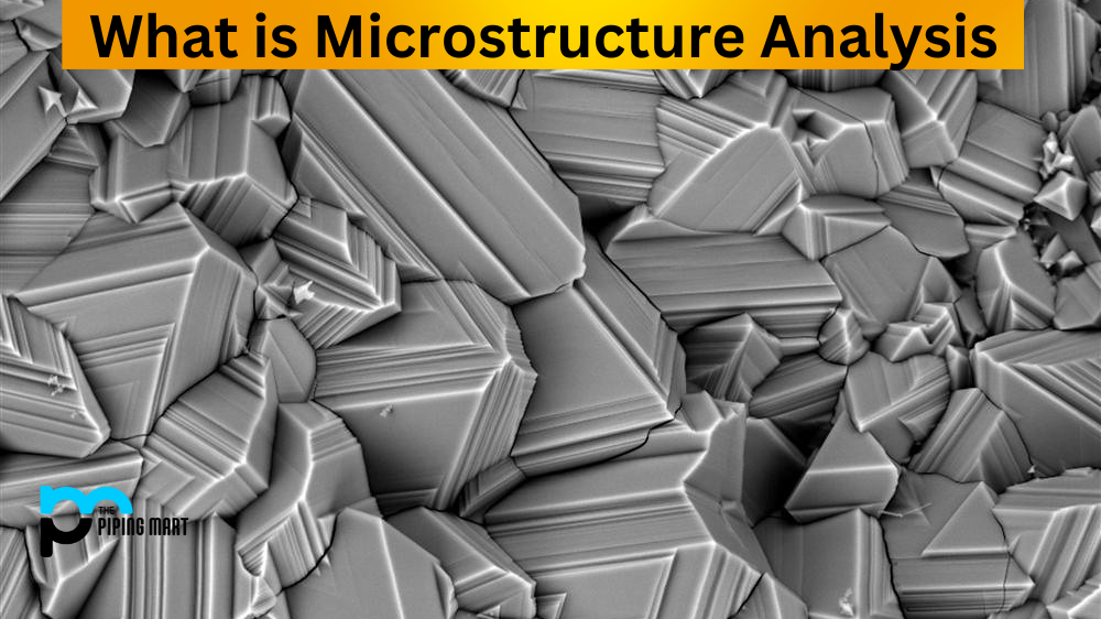Microstructure Analysis and Aluminium Alloys