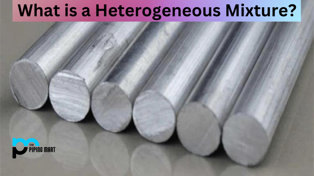 What is a Heterogeneous Mixture