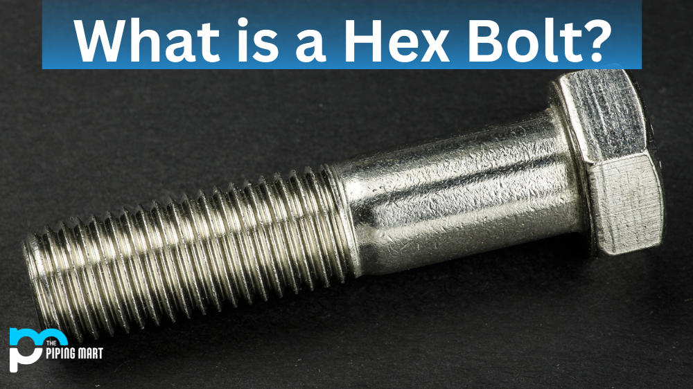 What is a Hex Bolt