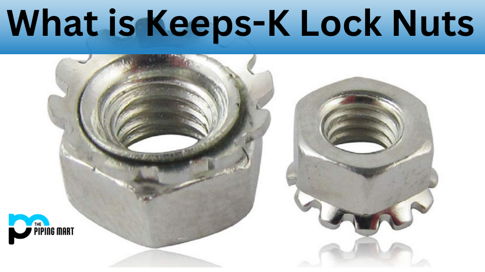 What is Keeps-K Lock Nuts