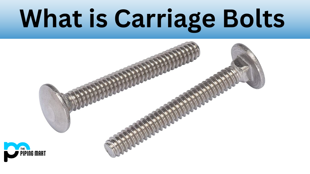 What is Carriage Bolts