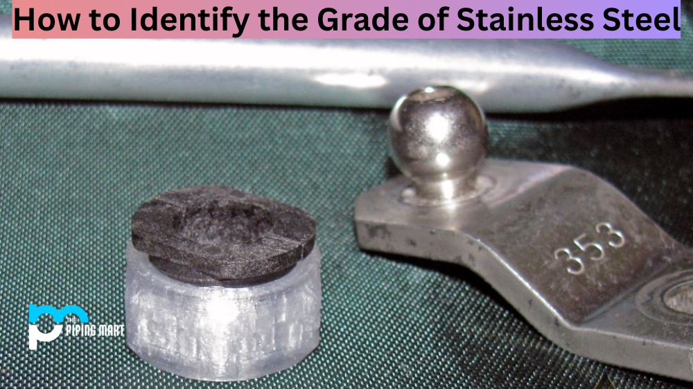 How to Identify the Grade of Stainless Steel