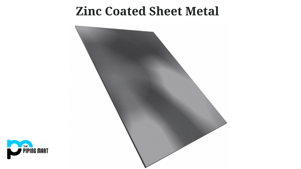 Benefits of Using Zinc Coated Sheet Metal