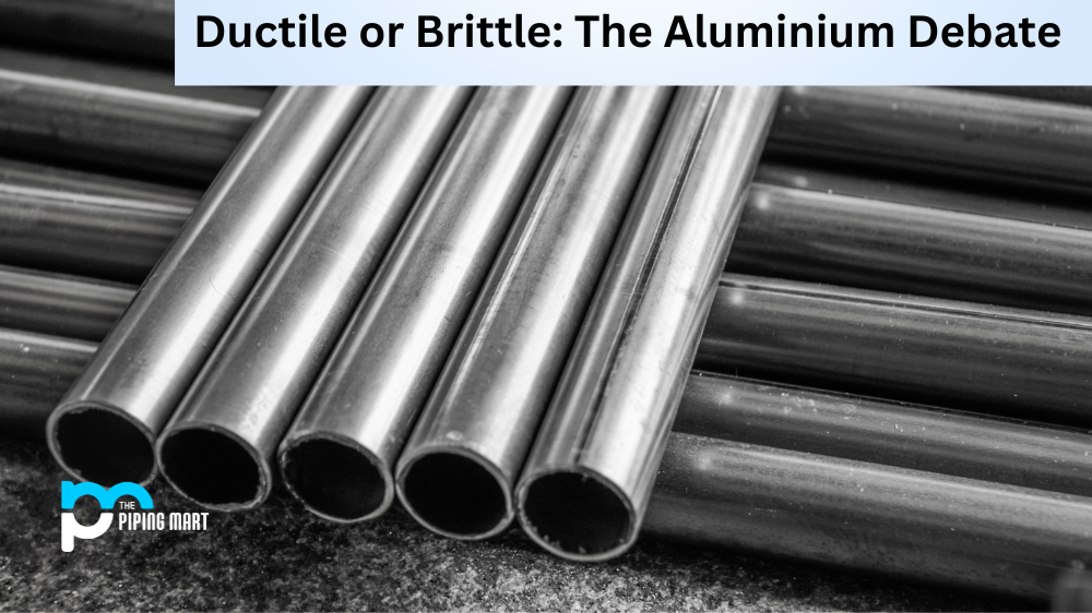Is aluminium ductile or brittle?