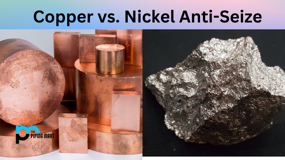 Copper vs. Nickel Anti-Seize