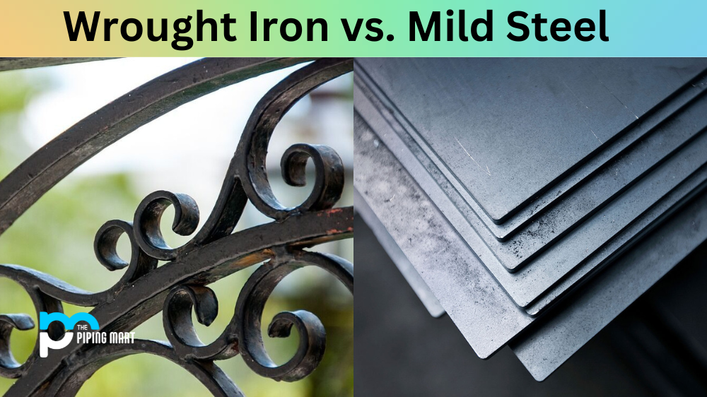 Wrought Iron vs Mild Steel