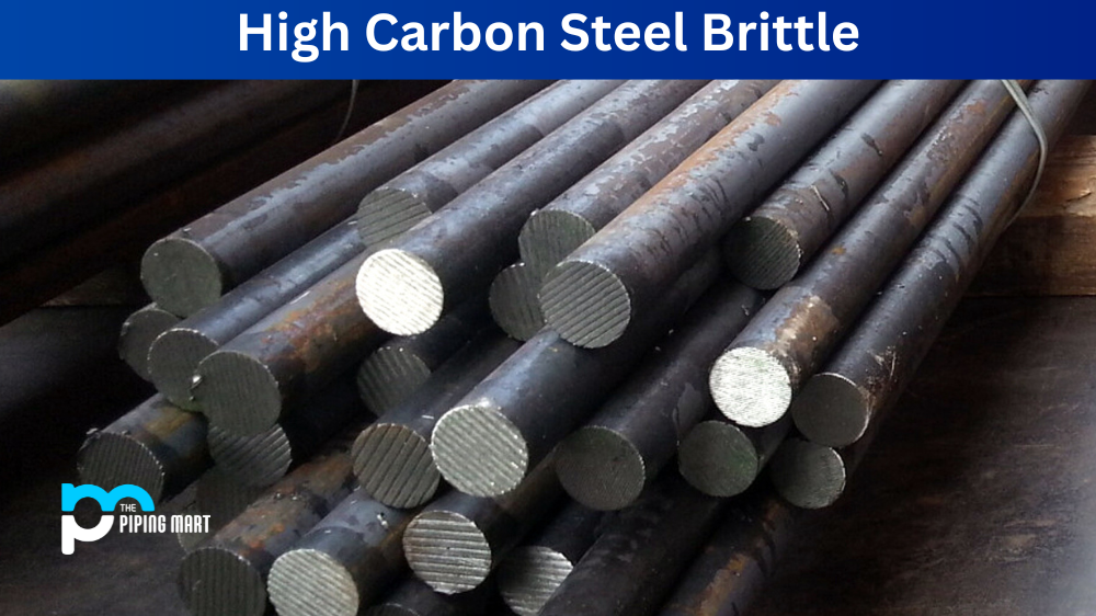High Carbon Steel Brittle