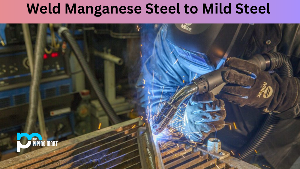 Manganese Steel to Mild Steel