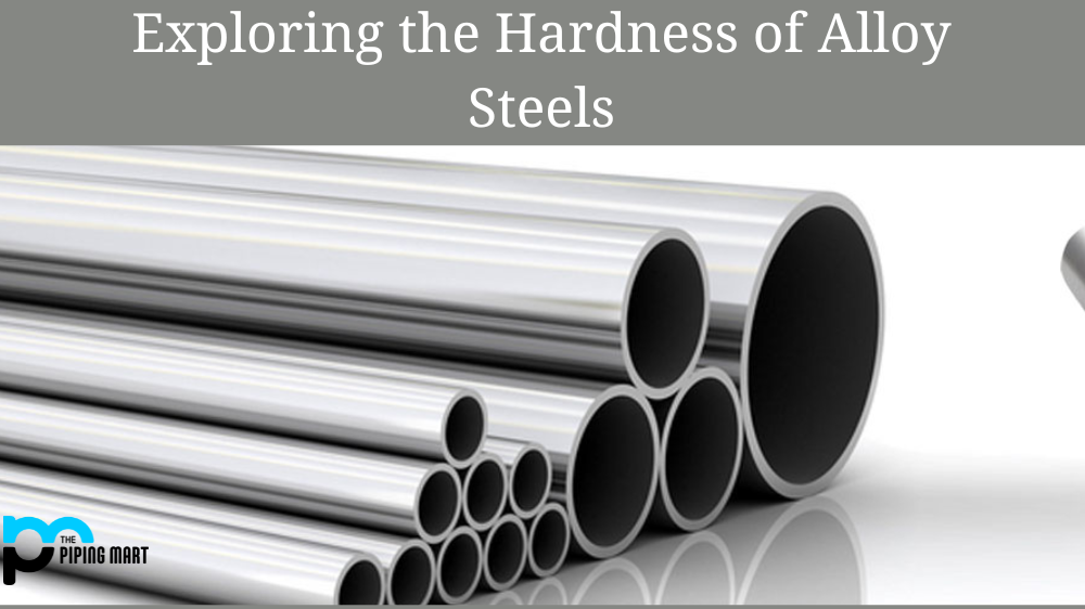 Exploring the Hardness of Alloy Steels