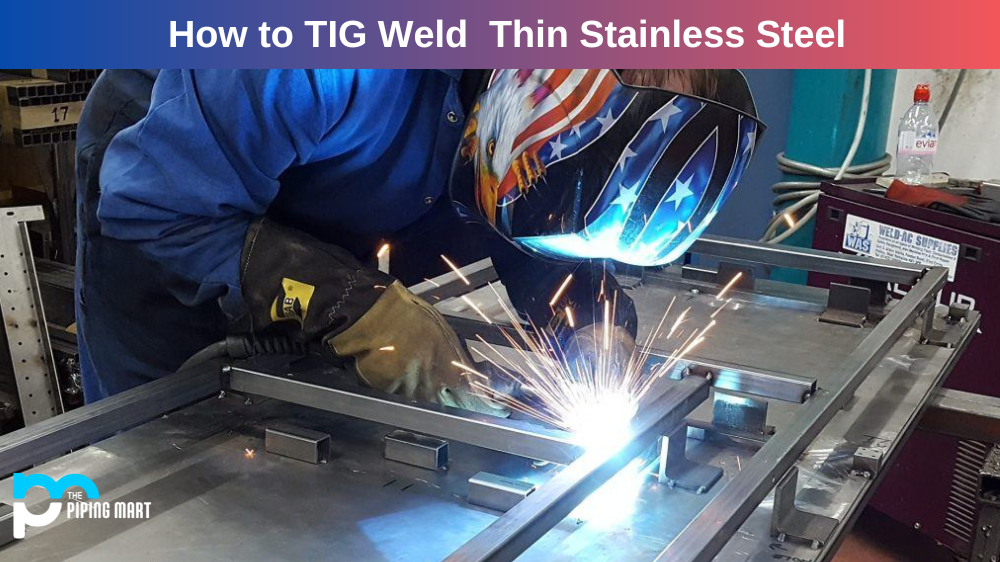 Tig Weld thin Stainless Steel  