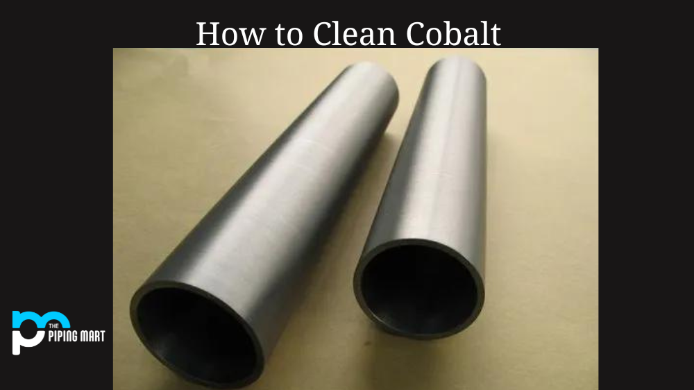How to Clean Cobalt